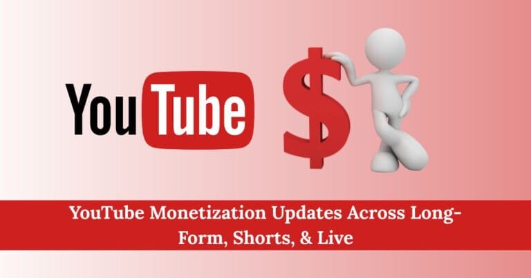 Digital Monetization illustrated through YouTube’s latest monetization update across long‑form videos, Shorts, and live streams.